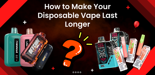 How to Make Your Disposable Vape Last Longer: 7 Pro Tips