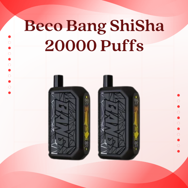 Beco Bang Shisha 20000 Puffs Disposable Vape with Smart LED Display and 15-22W Output